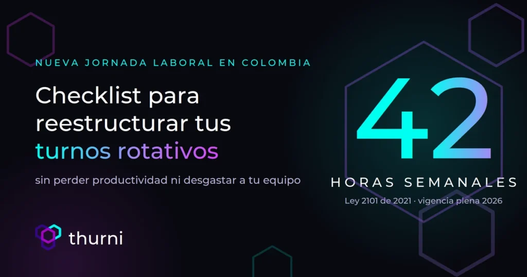 Jornada de 42 horas en Colombia: guía para reestructurar turnos rotativos